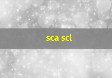 sca scl